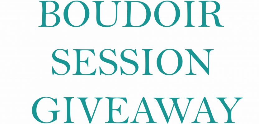 Boudoir Session GIVEAWAY!